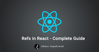 آموزش React: راهنمای کامل Ref ها در React