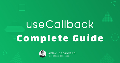 آموزش React: راهنمای کامل useCallback